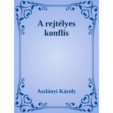 Dr. Tóth András János (magánkiadás) A rejtélyes konflis egyéb e-könyv