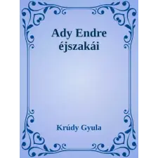 Dr. Tóth András János (magánkiadás) Ady Endre éjszakái egyéb e-könyv