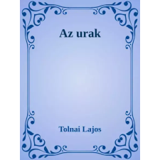 Dr. Tóth András János (magánkiadás) Az urak egyéb e-könyv