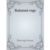 Dr. Tóth András János (magánkiadás) Balatoni rege