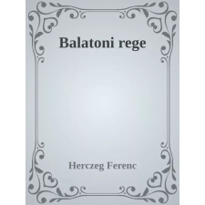 Dr. Tóth András János (magánkiadás) Balatoni rege egyéb e-könyv
