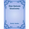 Dr. Tóth András János (magánkiadás) Don Quixote kisasszony