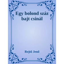 Dr. Tóth András János (magánkiadás) Egy bolond száz bajt csinál egyéb e-könyv