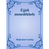 Dr. Tóth András János (magánkiadás) Éjjeli menedékhely