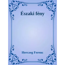 Dr. Tóth András János (magánkiadás) Északi fény egyéb e-könyv