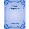 Dr. Tóth András János (magánkiadás) Fekete vőlegények