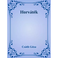 Dr. Tóth András János (magánkiadás) Horváték egyéb e-könyv