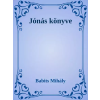 Dr. Tóth András János (magánkiadás) Jónás könyve