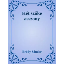 Dr. Tóth András János (magánkiadás) Két szőke asszony egyéb e-könyv