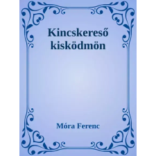 Dr. Tóth András János (magánkiadás) Kincskereső kisködmön egyéb e-könyv