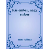 Dr. Tóth András János (magánkiadás) Kis ember, nagy ember