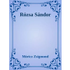 Dr. Tóth András János (magánkiadás) Rózsa Sándor