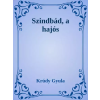 Dr. Tóth András János (magánkiadás) Szindbád, a hajós