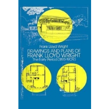  Drawings and Plans of Frank Lloyd Wright – Frank Lloyd Wright idegen nyelvű könyv