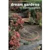  Dream Gardens: 100 Inspirational Gardens – Tania Compton