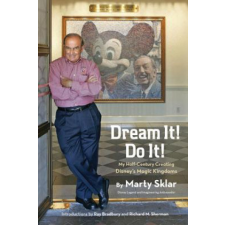  DREAM IT DO IT – Marty Sklar,Ray Bradbury,Richard M. Sherman idegen nyelvű könyv