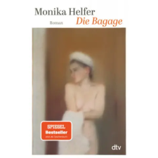 dtv Verlagsgesellschaft Die Bagage | Monika Helfer egyéb könyv