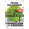 dtv Verlagsgesellschaft Die Verbrechen der anderen | Frank Goldammer