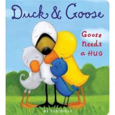  Duck & Goose, Goose Needs a Hug – Tad Hills idegen nyelvű könyv