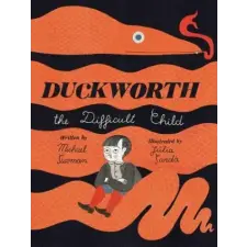  Duckworth, the Difficult Child – Michael Sussman,Julia Sarda idegen nyelvű könyv