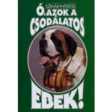 Dunakanyar 2OOO Ó, azok a csodálatos ebek! antikvárium - használt könyv