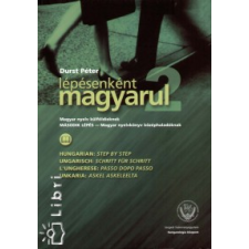 Durst Péter LÉPÉSENKÉNT MAGYARUL - ELSŐ LÉPÉS: MAGYAR NYELVKÖNYV KEZD.*ÚJ nyelvkönyv, szótár