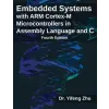 E-MAN PR LLC Embedded Systems with ARM Cortex-M Microcontrollers in Assembly Language and C: Fourth Edition | Yifeng Zhu
