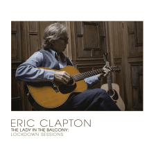 EAGLE ROCK Eric Clapton - The Lady In The Balcony: Lockdown Sessions (Vinyl LP (nagylemez)) rock / pop