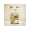 EARACHE Love And Death - Perfectly Preserved (CD)