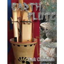  EarthFlute: Learn to Play the Native American Flute – Dick Claassen idegen nyelvű könyv