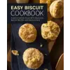 Easy Biscuit Cookbook: A Biscuit Book Filled with Delicious Biscuit Recipes and Biscuit Ideas (2nd Edition) – Booksumo Press (Puha kötésű)