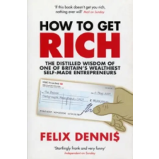 Ebury Publishing How to Get Rich | Felix Dennis egyéb könyv