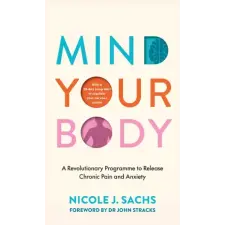 Ebury Publishing Mind Your Body | Nicole J Sachs egyéb könyv