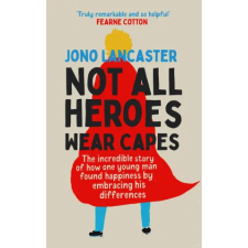 Ebury Publishing Not All Heroes Wear Capes | Jono Lancaster egyéb könyv