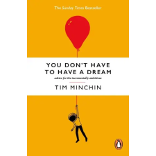 Ebury Publishing You Don't Have To Have A Dream | Tim Minchin egyéb könyv