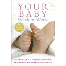 Ebury Publishing Your Baby Week By Week | Caroline Fertleman egyéb könyv