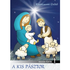 Ecclesia Kiadó A kis pásztor gyermek- és ifjúsági könyv