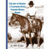 Eclectic Horseman Communications, Inc. The Art of Making a California-Style Vaquero Bridle Horse (Kniha)