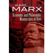  Economic and Philosophic Manuscripts of 1844 – Karl Marx,Martin Milligan idegen nyelvű könyv