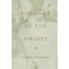  Economy of the Unlost – Anne Carson idegen nyelvű könyv