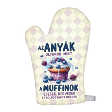 Edényfogó kesztyű, főzőkesztyű, Az anyák olyanok, mint a muffinok lakástextília