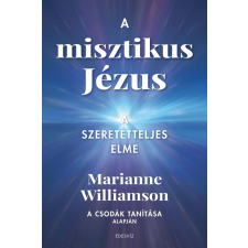 Édesvíz Kiadó A misztikus Jézus ezoterika