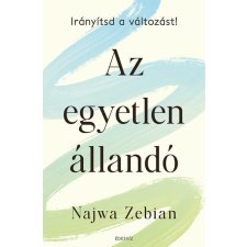 Édesvíz Kiadó Az egyetlen állandó - Najwa Zebian életmód, egészség