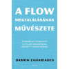 Édesvíz Kiadó Damon Zahariades - A flow megtalálásának művészete