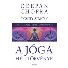 Édesvíz Kiadó Deepak Chopra - A jóga hét törvénye - A test, az elme és a szellem egybefonódása ezoterika