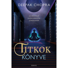 Édesvíz Kiadó Deepak Chopra - Titkok könyve ezoterika