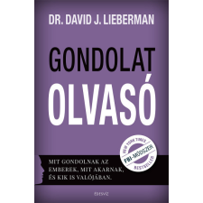 Édesvíz Kiadó Dr. David J. Lieberman - Gondolatolvasó életmód, egészség