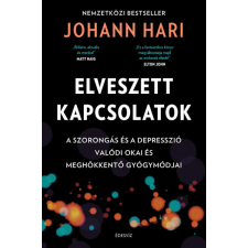 Édesvíz Kiadó Elveszett kapcsolatok - A szorongás és a depresszió valódi okai és meghökkentő gyógymódjai életmód, egészség