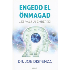 Édesvíz Kiadó Kft Engedd el önmagad - ...és válj új emberré! (2. kiadás) társadalom- és humántudomány