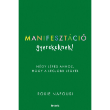 Édesvíz Kiadó Roxie Nafousi - Manifesztáció gyerekeknek! életmód, egészség